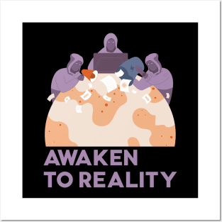 Awaken to reality Posters and Art